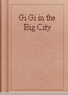 Gi Gi in the Big City