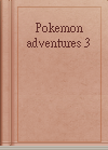 Pokemon adventures 3